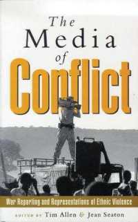 The Media of Conflict : War Reporting and Representations of Ethnic Violence