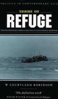 Terms of Refuge : The Indochinese Exodus and the International Response