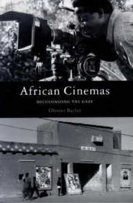 African Cinemas : Decolonizing the Gaze