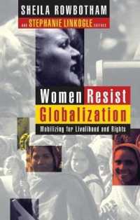 Women Resist Globalization : Mobilizing for Livelihood and Rights