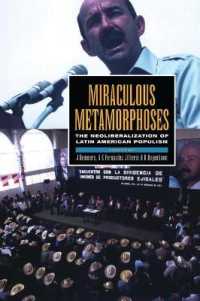 Miraculous Metamorphoses : The Neoliberalization of Latin American Populism