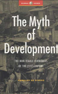 The Myth of Development : Non-Viable Economies and National Survival in the 21st Century (Global Issues Series)