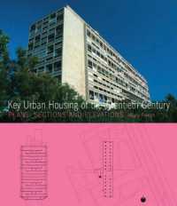 Key Urban Housing of the Twentieth Century (Plans, Sections and Elevations)