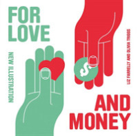 For Love and Money : New Illustration