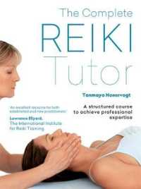 The Complete Reiki Tutor : A Structured Course to Achieve Professional Expertise