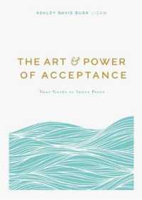 The Art and Power of Acceptance : Your Guide to Inner Peace