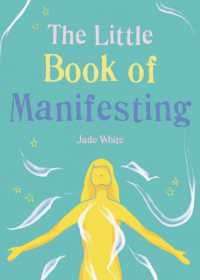 The Little Book of Manifesting (The Gaia Little Books)