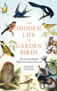 The Hidden Life of Garden Birds : The unseen drama behind everyday survival