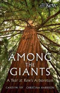 Among the Giants : A Year at Kew's Arboretum (Royal Botanic Gardens, Kew)