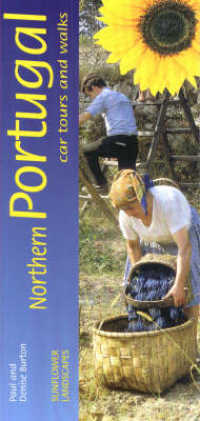 Sunflower Landscapes of Northern Portugal : A Countryside Guide (Sunflower Guides) （2 PAP/MAP）