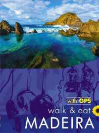 Madeira Walk and Eat Sunflower Guide : Walks, restaurants and recipes (Sunflower Walk & Eat Guide) （5TH）