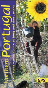 Northern Portugal Sunflower Walking Guide : 30 long and short walks and 3 car tours (Sunflower Guides) （4TH）