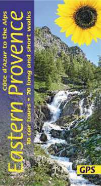 Eastern Provence Guide - Cote D'Azur to the Alps: 70 long and short walks with detailed maps and GPS; 10 car tours with pull-out map (Sunflower Landscapes) （4TH）