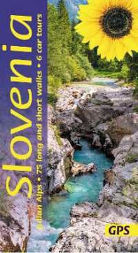 Slovenia and the Julian Alps Sunflower Walking Guide : 75 long and short walks and 6 car tours