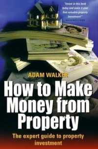 How to Make Money from Property : The Expert Guide to Property Investment