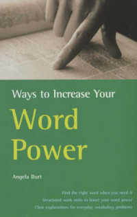 Ways to Increase Your Word Power : How to Find the Right Word When You Need it, Structured Exercises to Boost Your Word Power, Clear Explanations for Everyday Vocabulary Problems (Word power)