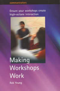 Making Workshops Work : Ensure Your Workshops Create High-octane Interaction