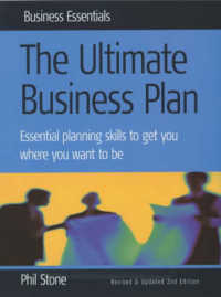 The Ultimate Business Plan : Essential Planning Skills to Get Where You Want to Be (Business Essentials S.) （2ND）