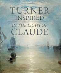 ターナーとクロード・ロラン<br>Turner Inspired : In the Light of Claude