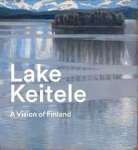 Lake Keitele : A Vision of Finland