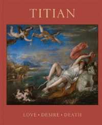 Titian : Love, Desire, Death