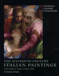 The Sixteenth-Century Italian Paintings : Volume II: Venice 1540-1600 (National Gallery London)