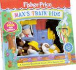 Max's Train Ride (Play Family Books: Squeaky Shape Play Books) （Board Book）