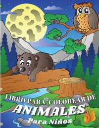 Libro para Colorear de Animales para Niños : Animales Divertidos para Colorear para Niños y Niñas Libro de Actividades para Niños Pequeños y Niños de 2 a 4 Años