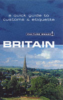 Britain : A Quick Guide to Customs & Etiquette (Culture Smart)