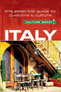Italy - Culture Smart! : The Essential Guide to Customs & Culture (Culture Smart!)