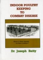 Indoor Poultry Keeping to Combat Disease (International Poultry Library)
