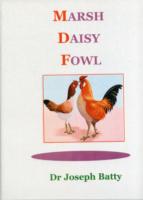 Marsh Daisy Fowl (International Poultry Library)