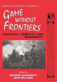 Games without Frontiers : Football, Identity and Modernity (Popular Cultural Studies)