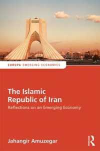 新興経済国としてのイラン<br>The Islamic Republic of Iran : Reflections on an Emerging Economy (Europa Perspectives: Emerging Economies)