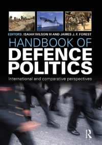 防衛の政治学ハンドブック<br>Handbook of Defence Politics : International and Comparative Perspectives (Routledge International Handbooks)