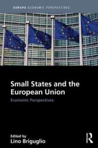 小国とＥＵ：経済的考察<br>Small States and the European Union : Economic Perspectives (Europa Economic Perspectives)