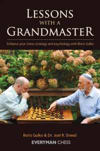 Lessons with a Grandmaster : Enhance Your Chess Strategy and Psychology with Boris Gulko