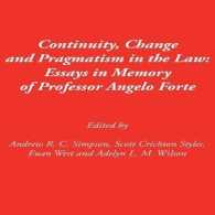 Continuity, Change and Pragmatism in the Law : Essays in Memory of Professor Angelo Forte