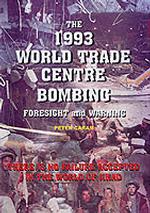The 1993 World Trade Center Bombing : Foresight and Warning