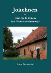Jokehnen : or How Far Is It from East Prussia to Germany?