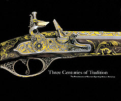 Three Centuries of Tradition : The Renaissance of Custom Sporting Arms in America
