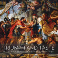 Triumph & Taste : Peter Paul Rubens at the Ringling Museum of Art