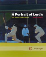 A Portrait of Lords : 200 Years of Cricket History