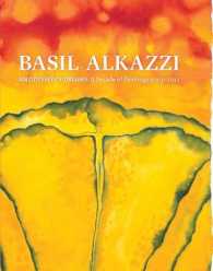 Basil Alkazzi : An Odyssey of Dreams: a Decade of Paintings 2003-2012