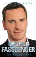 Michael Fassbender - the Biography -- Hardback