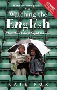 Watching the English : The Hidden Rules of English Behaviour -- Paperback / softback （2 ed）
