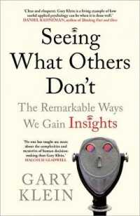 Seeing What Others Don't : The Remarkable Ways We Gain Insights -- Pap