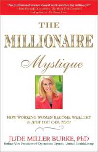 Millionaire Mystique : How Working Women Become Wealthy - and How You Can, Too!