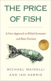The Price of Fish : A New Approach to Wicked Economics and Better Decisions
