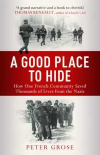 A Good Place to Hide : How One Community Saved Thousands of Lives from the Nazis in WWII